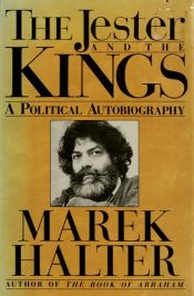 book cover of The Jester and the Kings: A Political Autobiography by Marek Halter