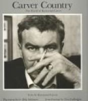 book cover of Carver Country: The World of Raymond Carver by Raymond Clevie Carver, Jr.