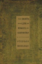 book cover of Dood en leven van Miguel de Cervantes by Stephen Marlowe