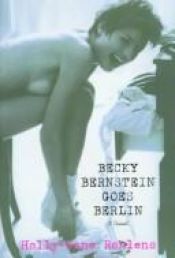 book cover of Becky Bernstein goes Berlin by Holly-Jane Rahlens