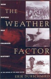 book cover of Vädrets makt : hur naturkrafterna har förändrat historiens lopp by Erik Durschmied