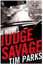 book cover of La doppia vita del giudice Savage by Tim Parks