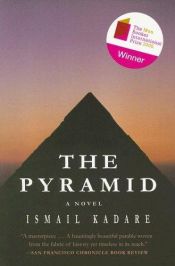 book cover of The Pyramid by Ismail Kadare