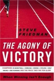 book cover of The Agony of Victory by Steve Friedman