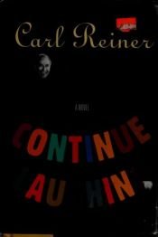 book cover of Continue Laughing by Carl Reiner