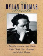 book cover of More Dylan Thomas Reads: Adventures in the Skin Trade by Dylan Thomas