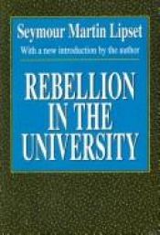 book cover of Rebellion in the University (Foundations of Higher Education) by 西摩·马丁·利普塞特