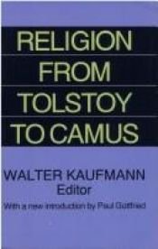 book cover of Religion from Tolstoy to Camus by Walter Kaufmann