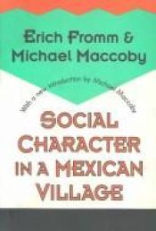 book cover of Social character in a Mexican village : a sociopsychoanalytic study by 에리히 프롬