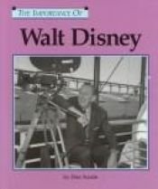 book cover of The Importance Of Walt Disney by Don Nardo