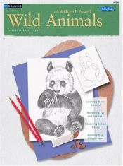 book cover of Drawing: Wild Animals with William F. Powell (HT284) by Walter T. Foster