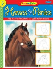 book cover of Draw and Color: Horses & Ponies by The Creative Team at Walter Foster Publishing