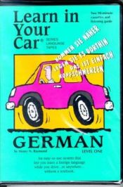 book cover of Learn In Your Car: German: Level One (Language Tapes Series) by Henry N. Raymond