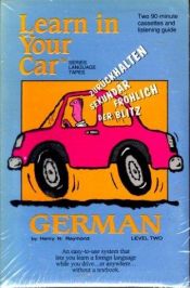 book cover of Learn in Your Car German Level Two by Henry N. Raymond