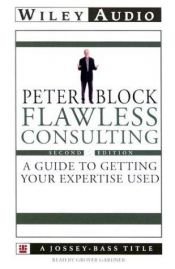 book cover of Flawless Consulting by Peter Block