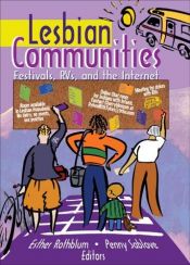 book cover of Lesbian Communities: Festivals, Rvs And the Internet by Esther D Rothblum