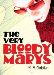 book cover of The Very Bloody Marys by M. Christian