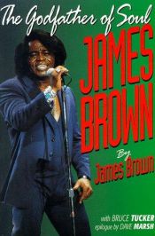 book cover of James Brown, the godfather of soul by James Brown