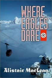 book cover of Where Eagles Dare by Алистер Маклин