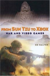 book cover of From Sun Tzu to Xbox by Ed Halter