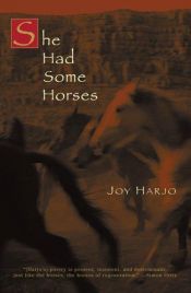 book cover of She had some horses by Joy Harjo