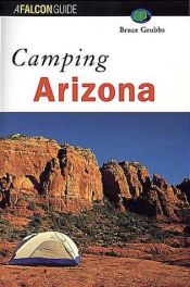 book cover of Camping Arizona by Bruce Grubbs