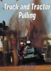 book cover of Truck and tractor pulling by Jeff Savage