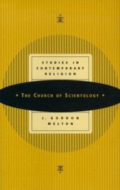 book cover of The Church of Scientology (Studies in Contemporary Religions, 1) by J. Gordon Melton