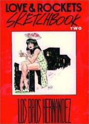 book cover of Love & Rockets Sketchbook Vol. 2 by Gilberto Hernandez