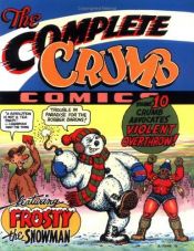 book cover of The Complete Crumb: Crumb Advocates Violent Overthrow (The Complete Crumb) by R. Crumb