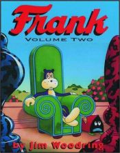 book cover of Frank: Vol 2 (Frank) by Jim Woodring