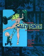 book cover of The Compleat Sally Forth by Wally Wood