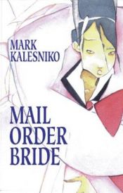 book cover of Mail order bride by Mark Kalesniko
