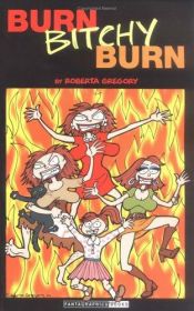 book cover of Burn, Bitchy, Burn by Gregory/Roberta