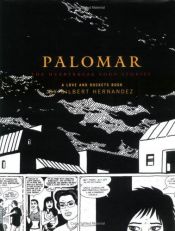 book cover of Palomar: The Heartbreak Soup Stories (Love and Rockets (Graphic Novels)) by Gilberto Hernandez