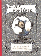 book cover of Stuff & nonsense by A. B. Frost