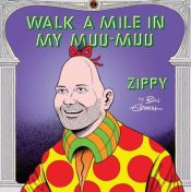 book cover of Zippy: Walk a Mile in My Muu-Muu (Zippy (Graphic Novels)) by Bill Griffith