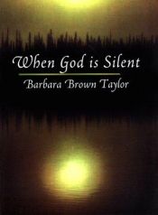 book cover of When God is Silent (Lyman Beecher Lectures, 1997.) by Barbara Brown Taylor