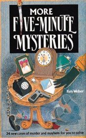 book cover of More 5-Minute Mysteries by Ken Weber