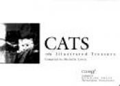 book cover of Cats an Illustrated Treasury by Michelle Lovric