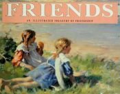 book cover of Friends: An Illustrated Treasury of Friendship (Illustrated Treasury) by Michelle Lovric