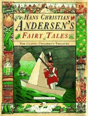 book cover of Hans Christian Andersen's Fairy Tales: The Classic Children's Treasury (The classic children's treasury) by Ханс Крысціян Андэрсен