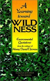 book cover of A yearning toward wildness : environmental quotations from the writings of Henry David Thoreau by 亨利·大衛·梭羅