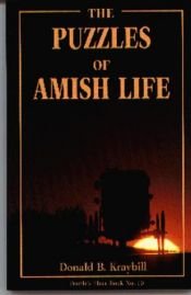 book cover of The Puzzles of Amish Life (People's Place Book No. 10) by Donald Kraybill