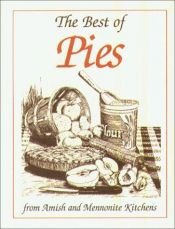 book cover of The Best of Pies: From Amish and Mennonite Kitchens by Phyllis Good