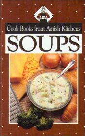 book cover of Soups: Cookbook From Amish Kitchens by Phyllis Good