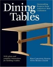 book cover of Dining Tables: Outstanding Projects from America's Best Craftsmen by Kim Carleton Graves