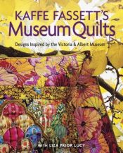 book cover of Kaffe Fassett's Museum Quilts: Designs Inspired by the Victoria & Albert Museum by Kaffe Fassett