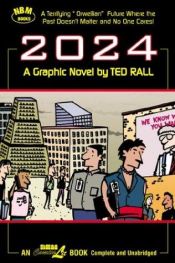 book cover of 2024: A Graphic Novel by Ted Rall