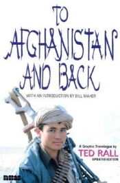 book cover of To Afghanistan and Back by Ted Rall